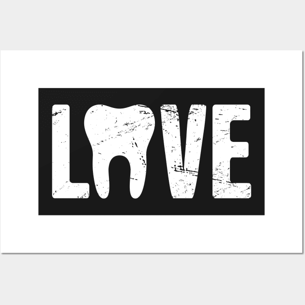 LOVE – Tooth Dentist Design Wall Art by MeatMan